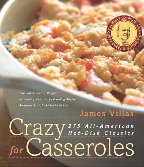 Cover of the book Crazy for Casseroles by James Villas, Harvard Common Press