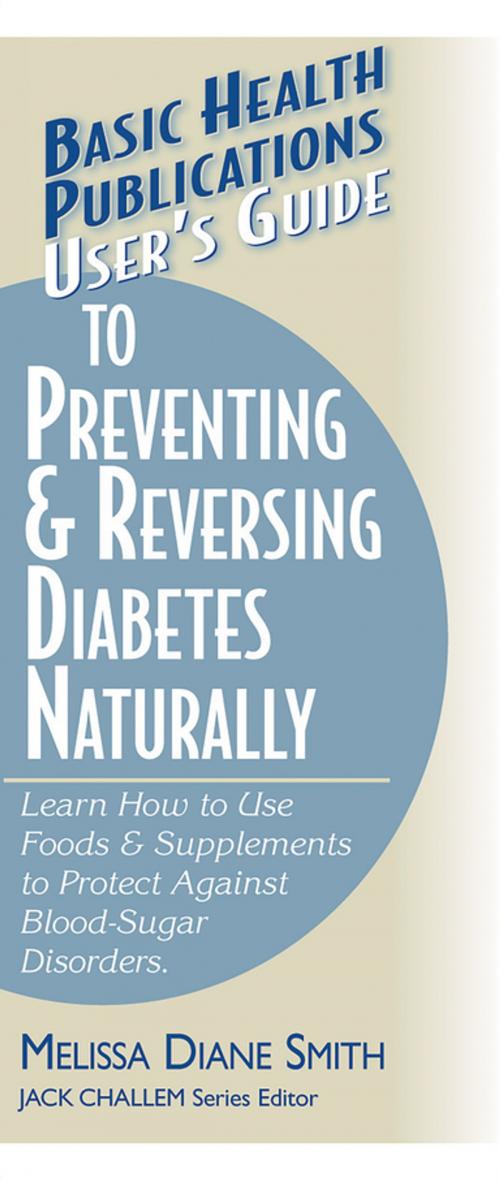 Cover of the book User's Guide to Preventing & Reversing Diabetes Naturally by Melissa Diane Smith, Turner Publishing Company