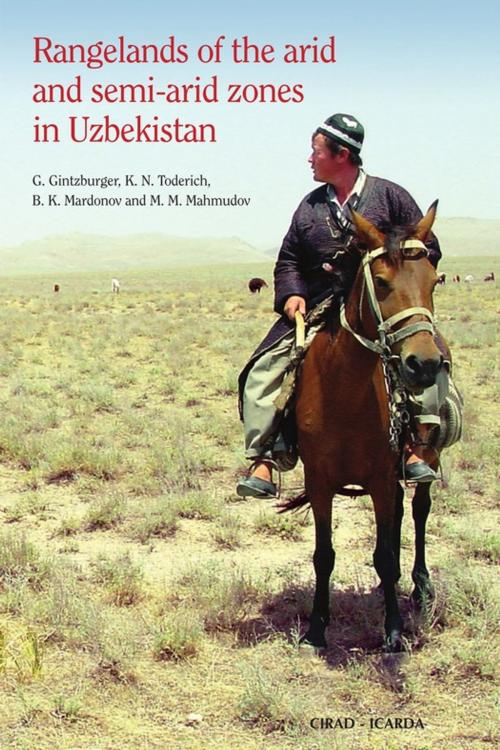 Cover of the book Rangelands of the Arid and Semi-arid Zones in Uzbekistan by Gustave Gintzburger, K.N. Toderich, B.K. Mardonov, M. Mahmudov, Quae