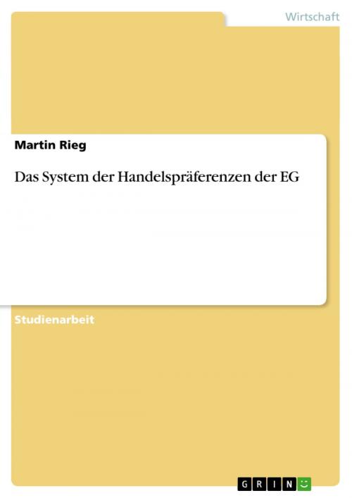 Cover of the book Das System der Handelspräferenzen der EG by Martin Rieg, GRIN Verlag