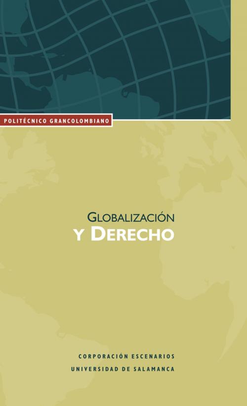 Cover of the book Globalización y derecho by Gustavo Zafra Roldán, Politécnico Grancolombiano