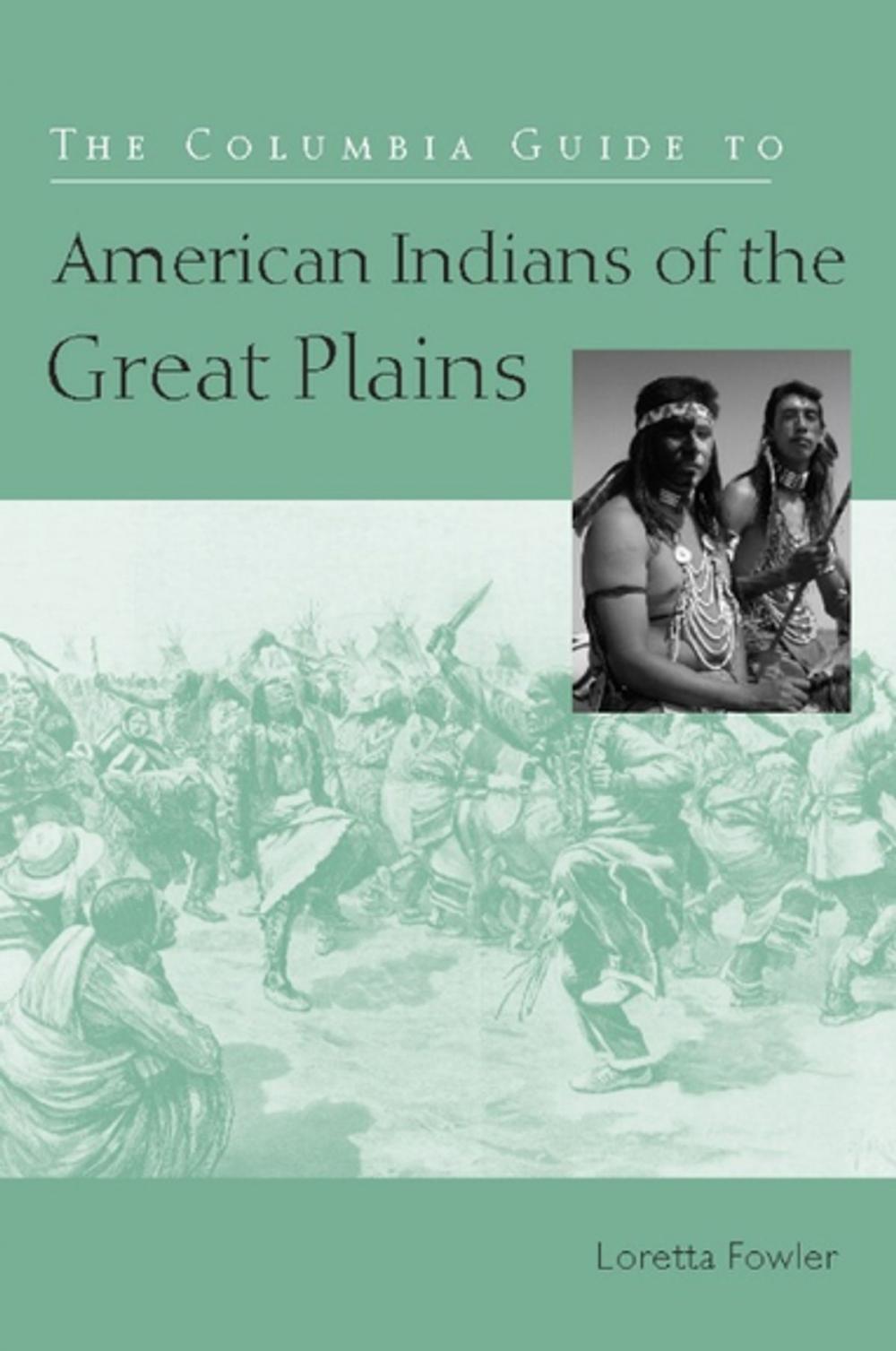 Big bigCover of The Columbia Guide to American Indians of the Great Plains