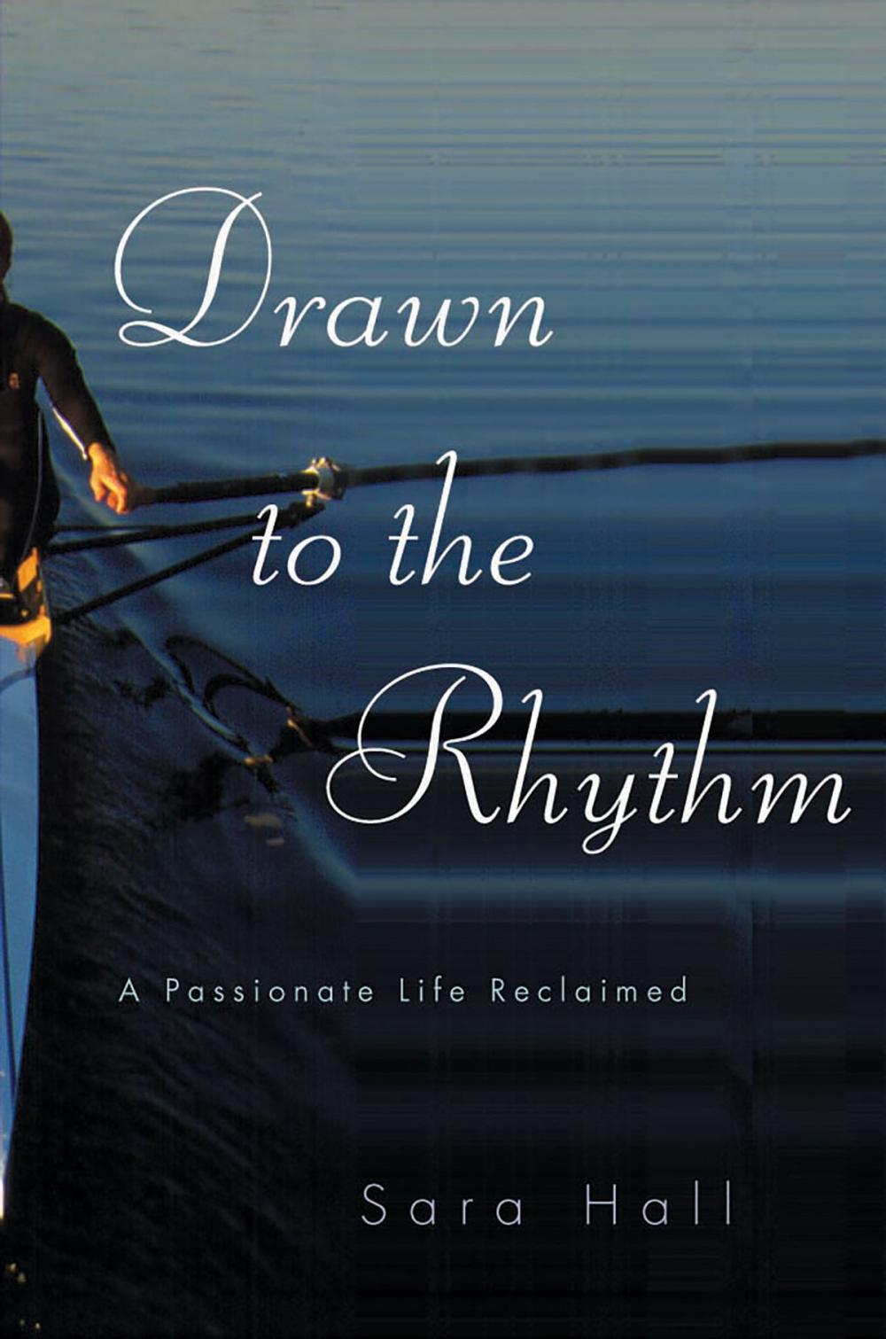 Big bigCover of Drawn to the Rhythm: A Passionate Life Reclaimed