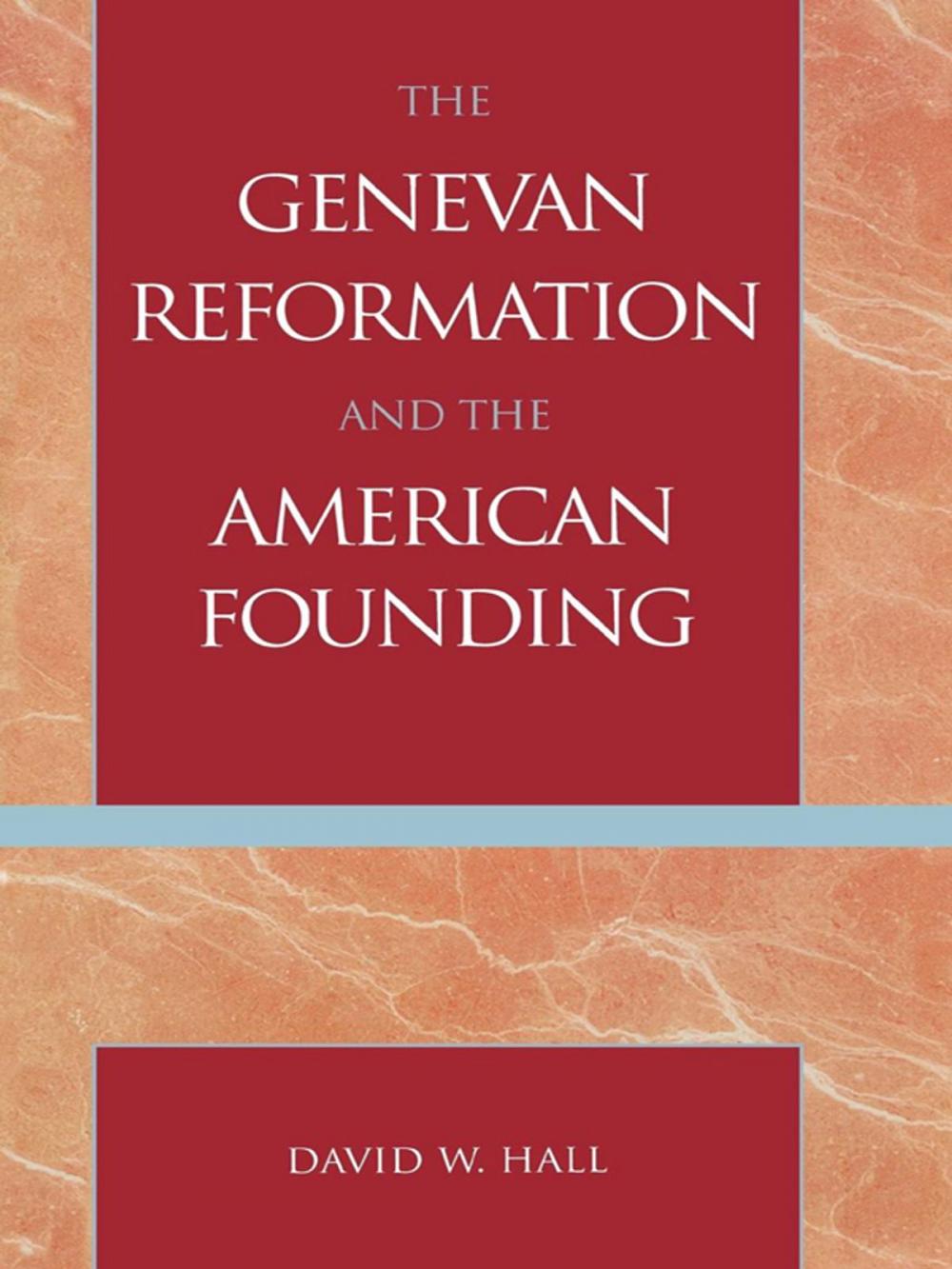 Big bigCover of The Genevan Reformation and the American Founding