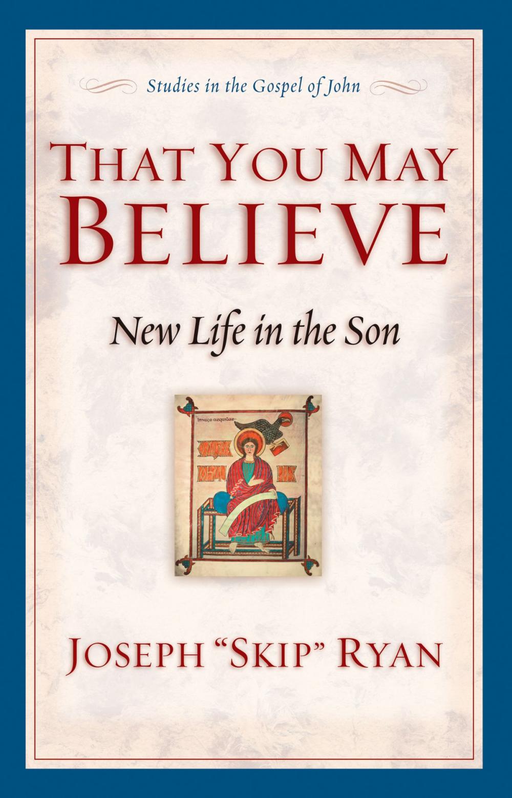 Big bigCover of That You May Believe (Studies in the Gospel of John)