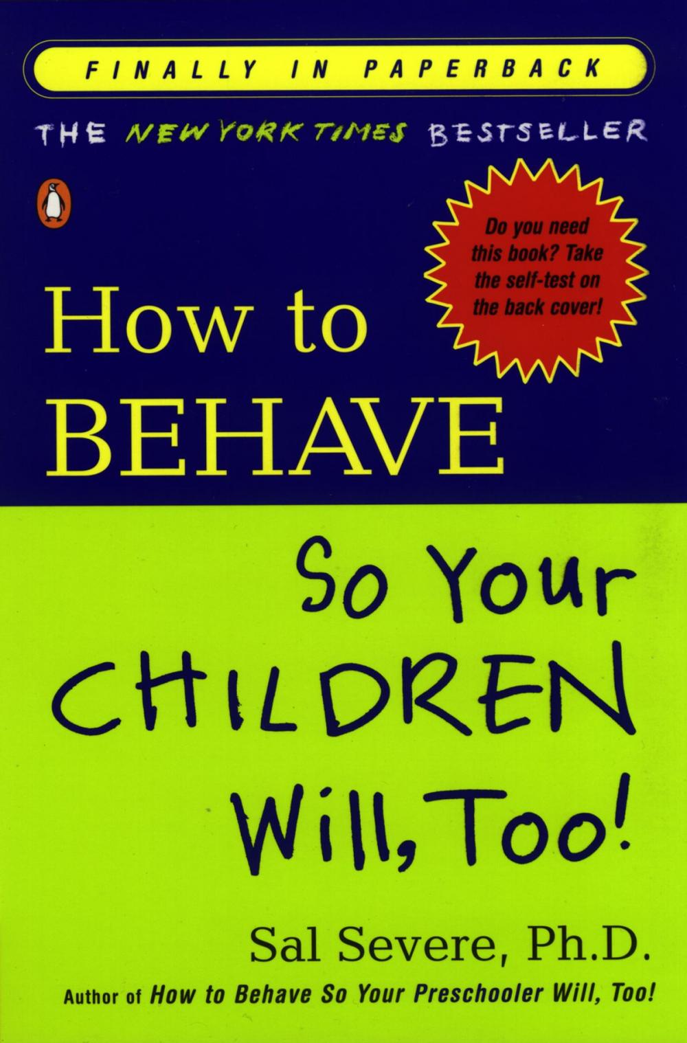 Big bigCover of How to Behave So Your Children Will, Too!