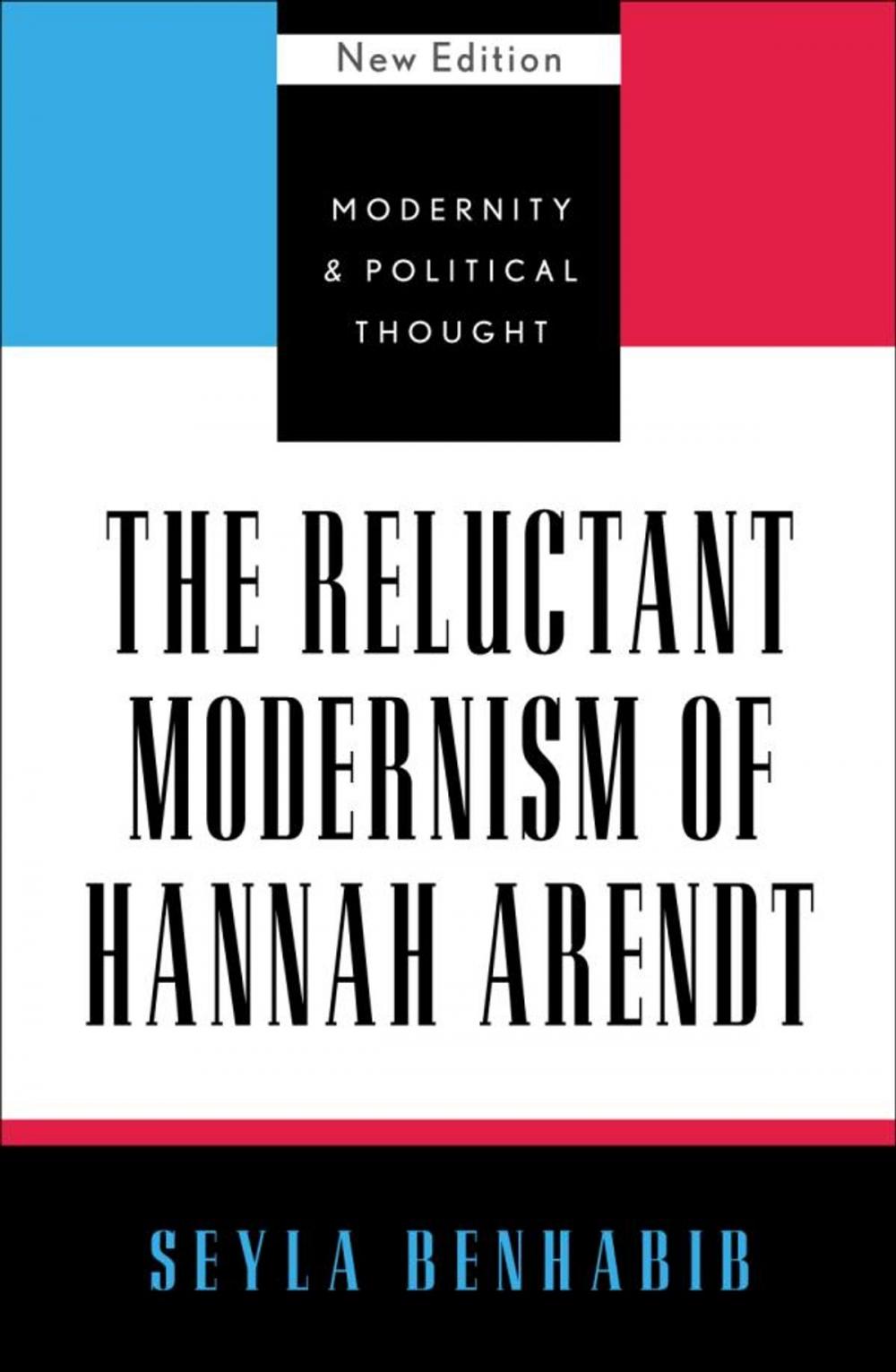 Big bigCover of The Reluctant Modernism of Hannah Arendt