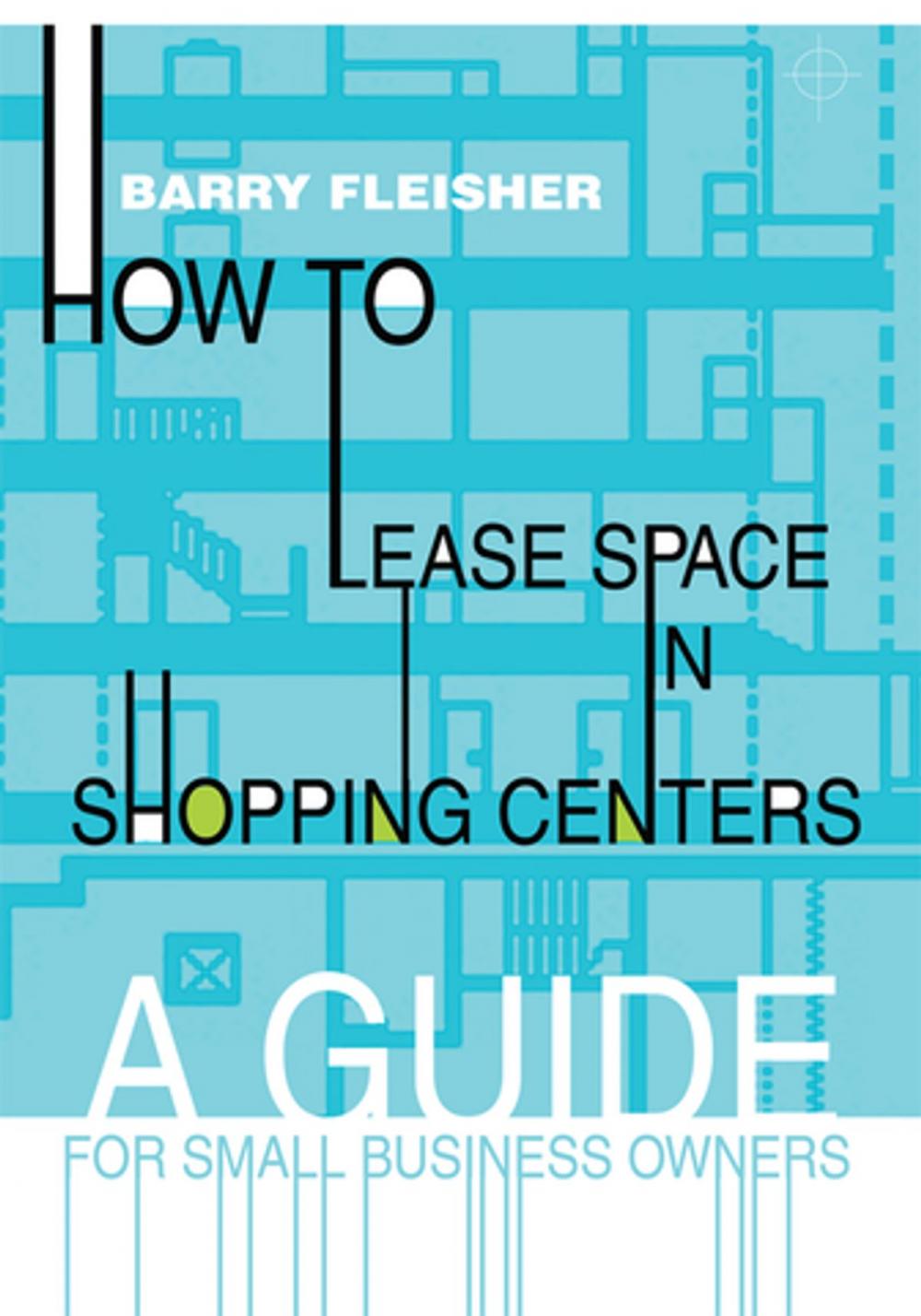 Big bigCover of How to Lease Space in Shopping Centers