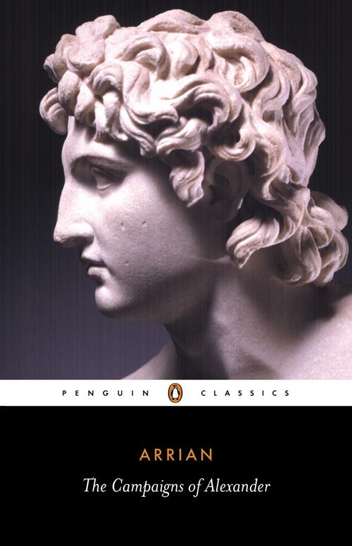 Cover of the book The Campaigns of Alexander by Arrian, Penguin Books Ltd
