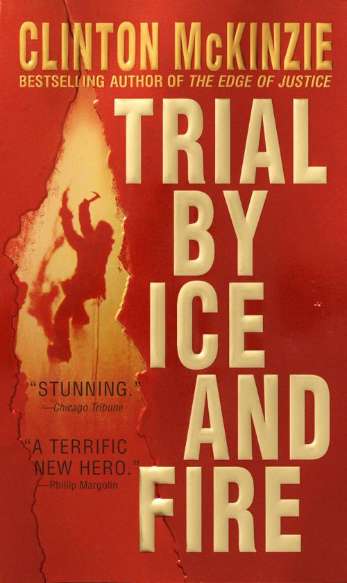 Cover of the book Trial by Ice and Fire by Clinton McKinzie, Random House Publishing Group