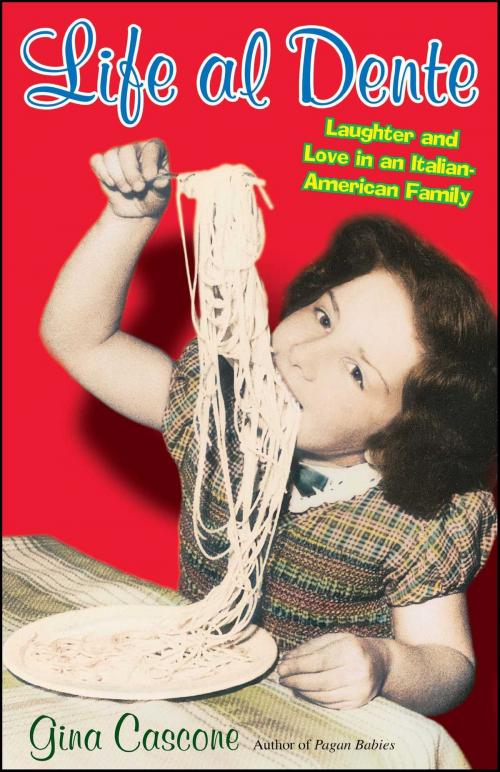 Cover of the book Life Al Dente by Gina Cascone, Atria Books