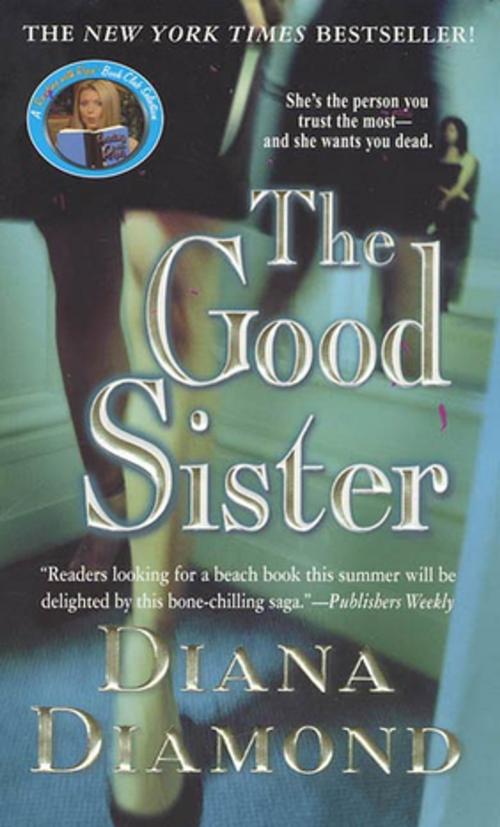 Cover of the book The Good Sister by Diana Diamond, St. Martin's Press