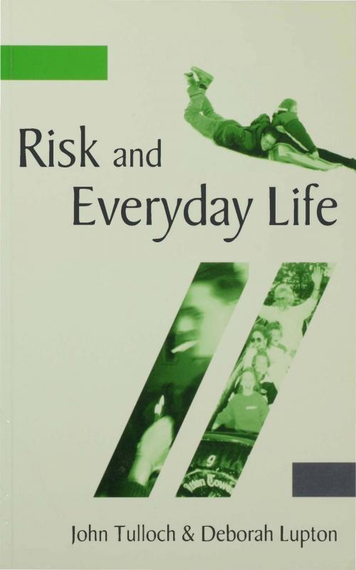 Cover of the book Risk and Everyday Life by Professor John Tulloch, Deborah Lupton, SAGE Publications