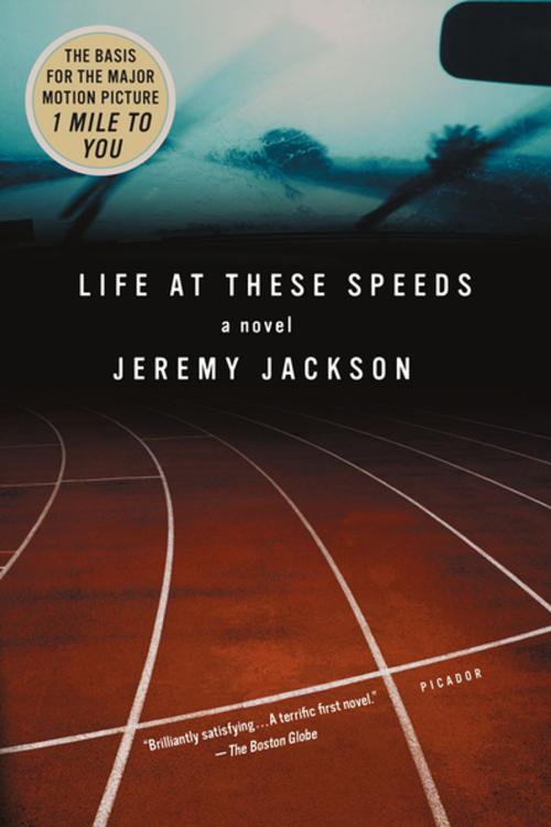 Cover of the book Life at These Speeds by Jeremy Jackson, St. Martin's Publishing Group