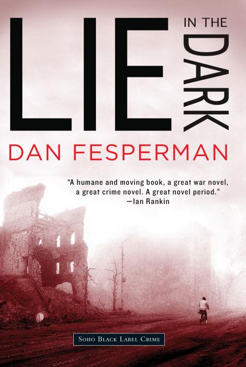 Cover of the book Lie in the Dark by Dan Fesperman, Soho Press