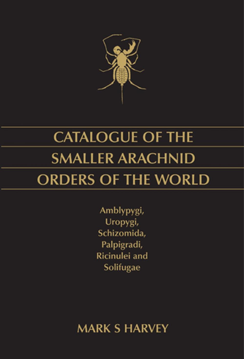 Big bigCover of Catalogue of the Smaller Arachnid Orders of the World