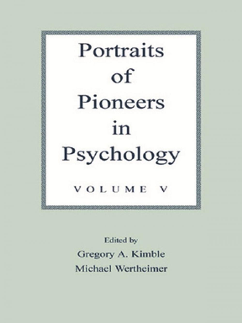 Big bigCover of Portraits of Pioneers in Psychology