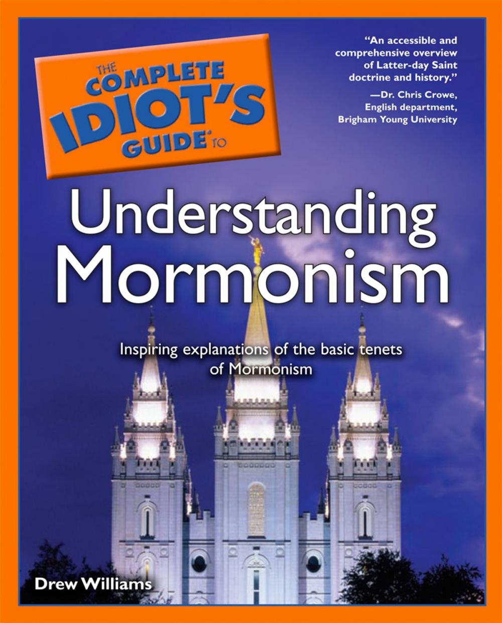 Big bigCover of The Complete Idiot's Guide to Understanding Mormonism