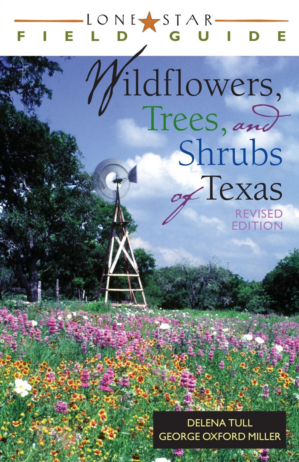 Big bigCover of Lone Star Field Guide to Wildflowers, Trees, and Shrubs of Texas