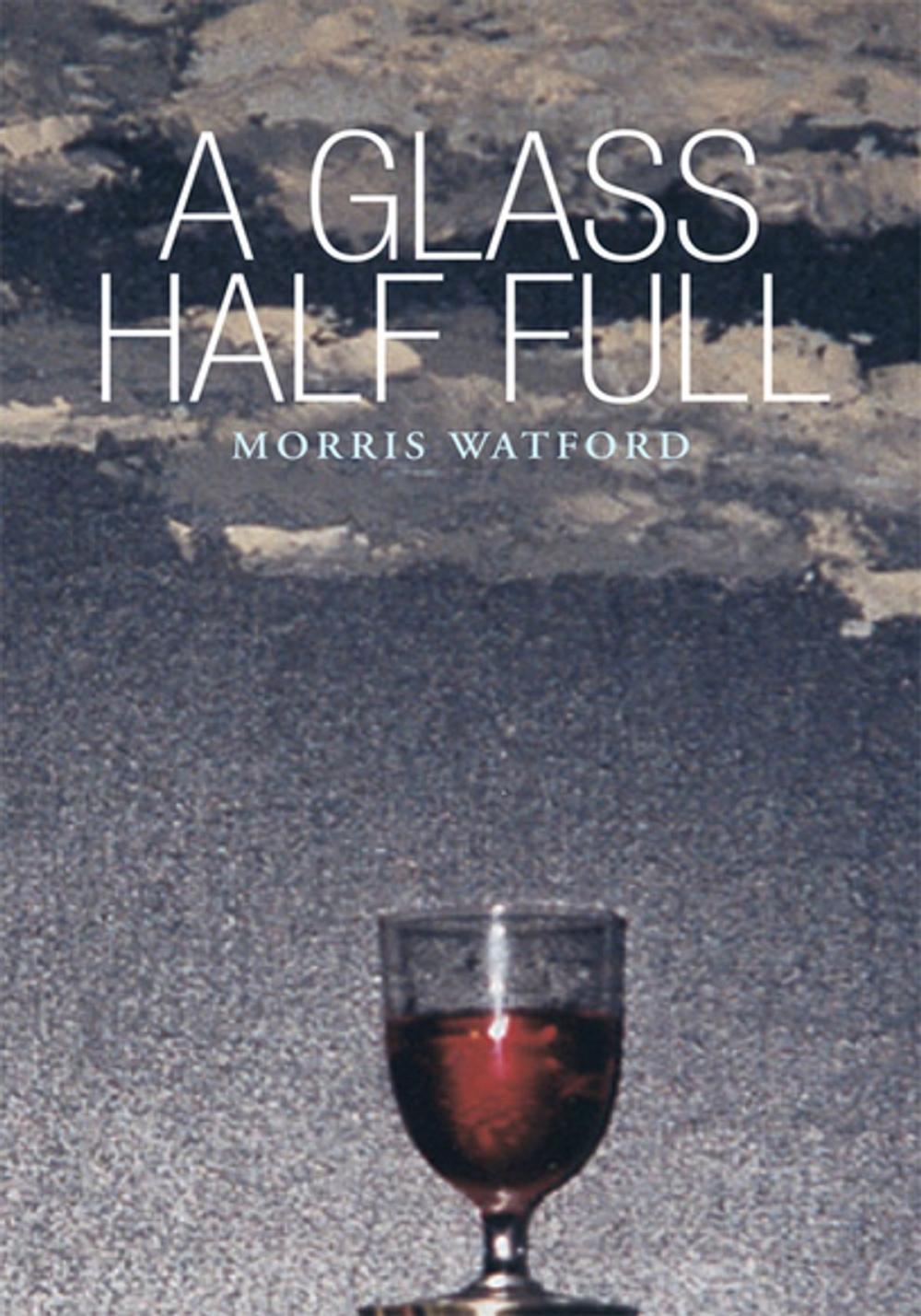 Big bigCover of A Glass Half Full