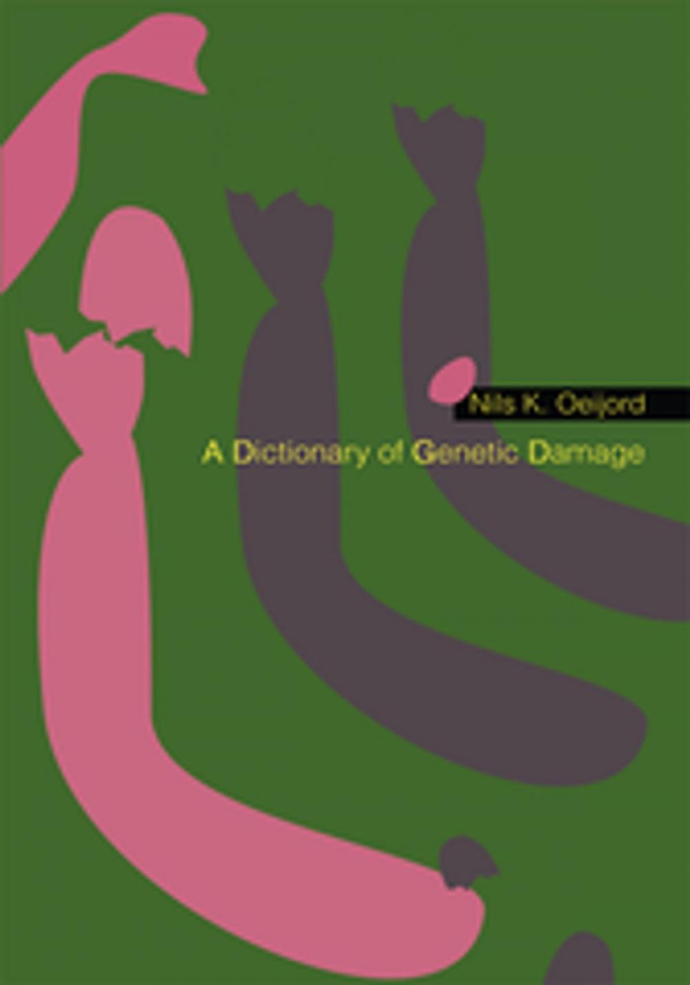 Big bigCover of A Dictionary of Genetic Damage