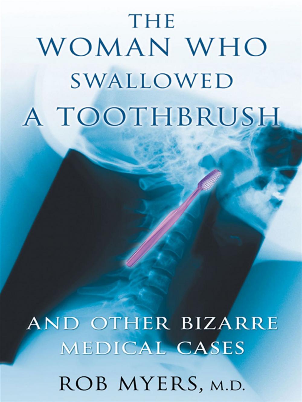 Big bigCover of The Woman Who Swallowed A Toothbrush