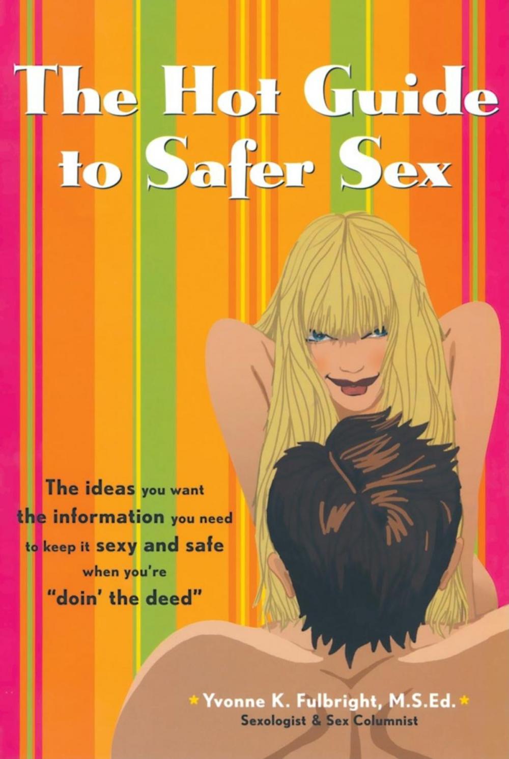 Big bigCover of The Hot Guide to Safer Sex