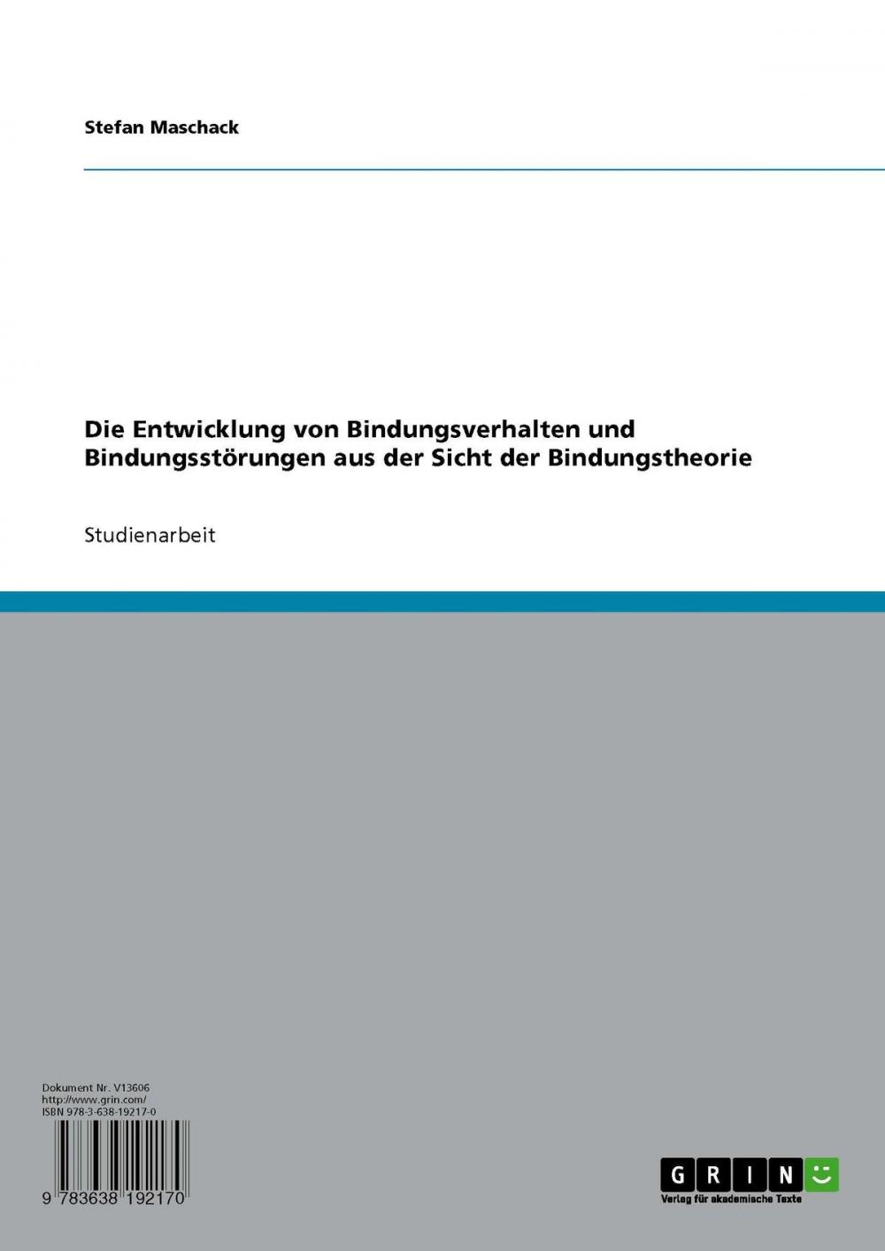 Big bigCover of Die Entwicklung von Bindungsverhalten und Bindungsstörungen aus der Sicht der Bindungstheorie