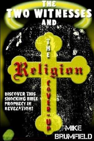 Book cover of The Two Witnesses & the Religion Cover Up