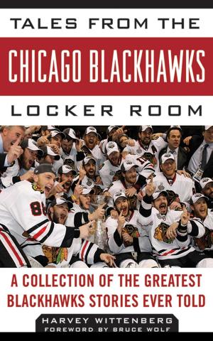 Cover of the book Tales from the Chicago Blackhawks Locker Room by Sam Blackman, Bob Bradley, Chuck Kriese, Will Vandervort