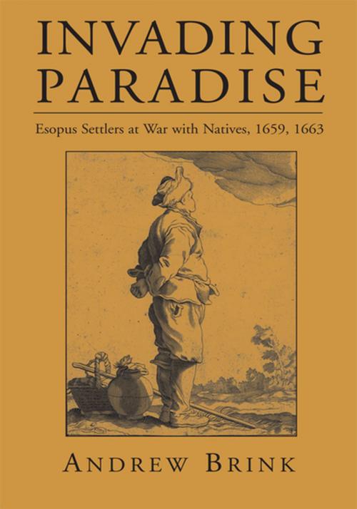 Cover of the book Invading Paradise by Andrew Brink, Xlibris US