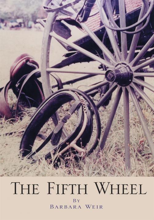 Cover of the book The Fifth Wheel by Barbara Weir, Xlibris US