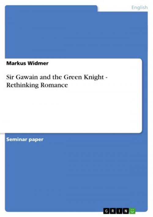 Cover of the book Sir Gawain and the Green Knight - Rethinking Romance by Markus Widmer, GRIN Publishing