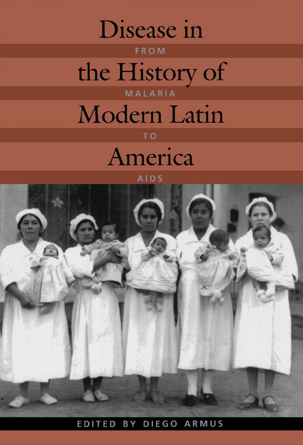 Big bigCover of Disease in the History of Modern Latin America