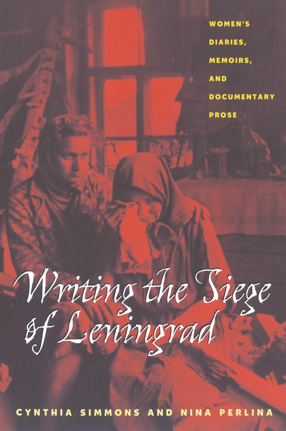 Big bigCover of Writing the Siege of Leningrad