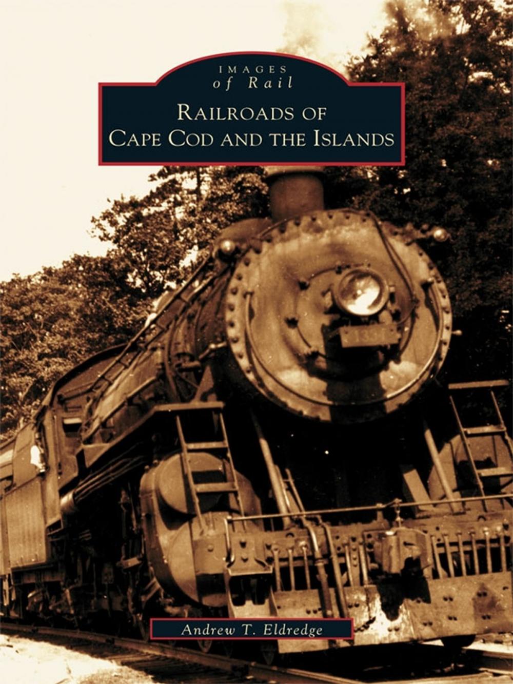 Big bigCover of Railroads of Cape Cod and the Islands