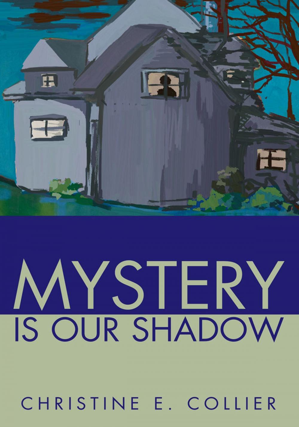 Big bigCover of Mystery Is Our Shadow