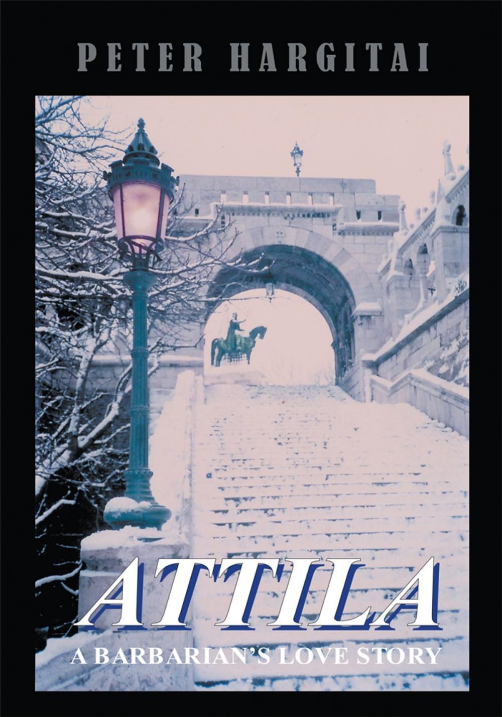 Big bigCover of Attila: a Barbarian's Love Story