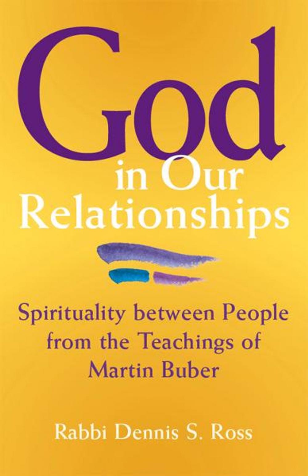 Big bigCover of God in Our Relationships: Spirituality between People from the Teachings of Martin Buber