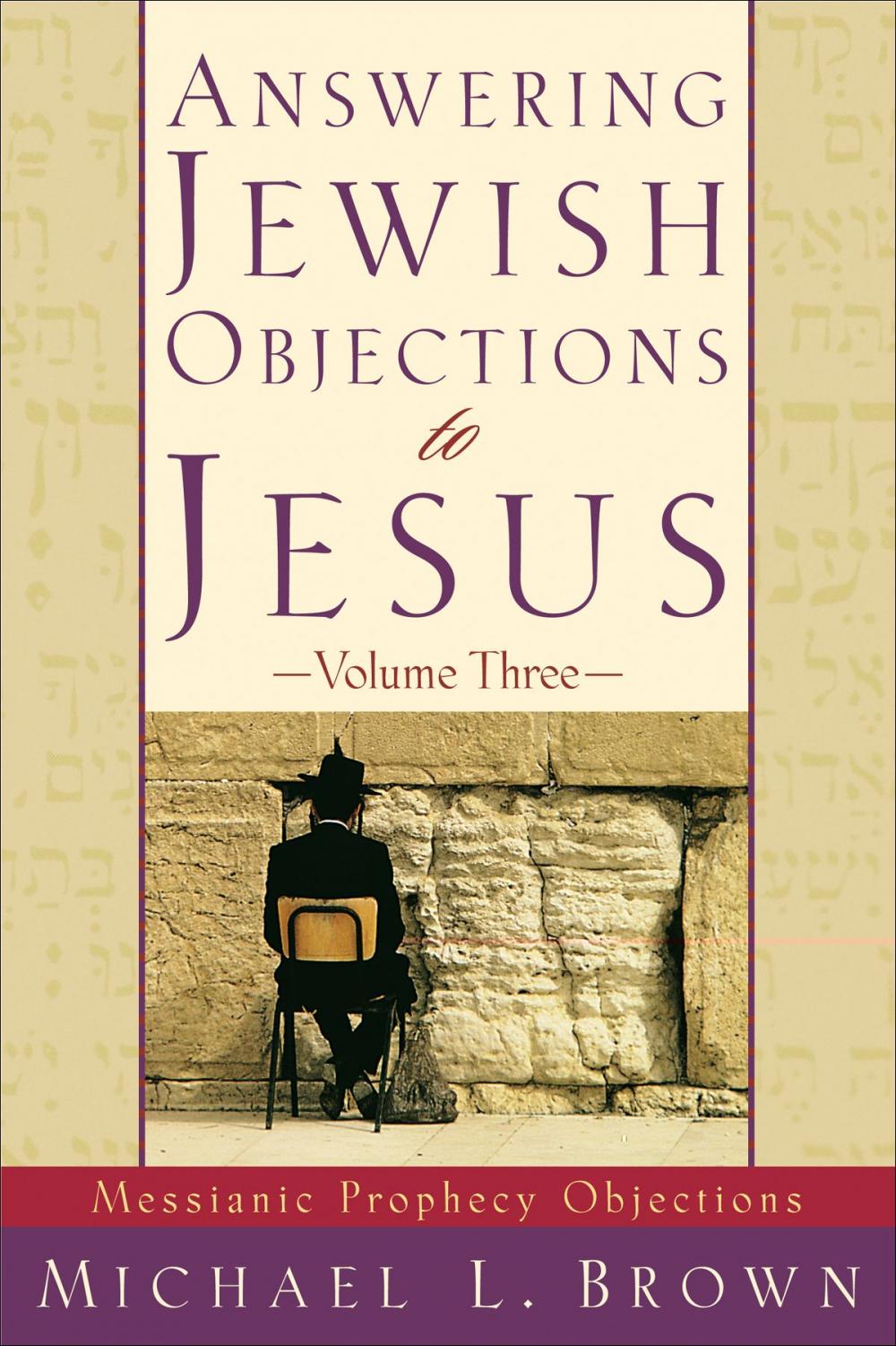 Big bigCover of Answering Jewish Objections to Jesus : Volume 3