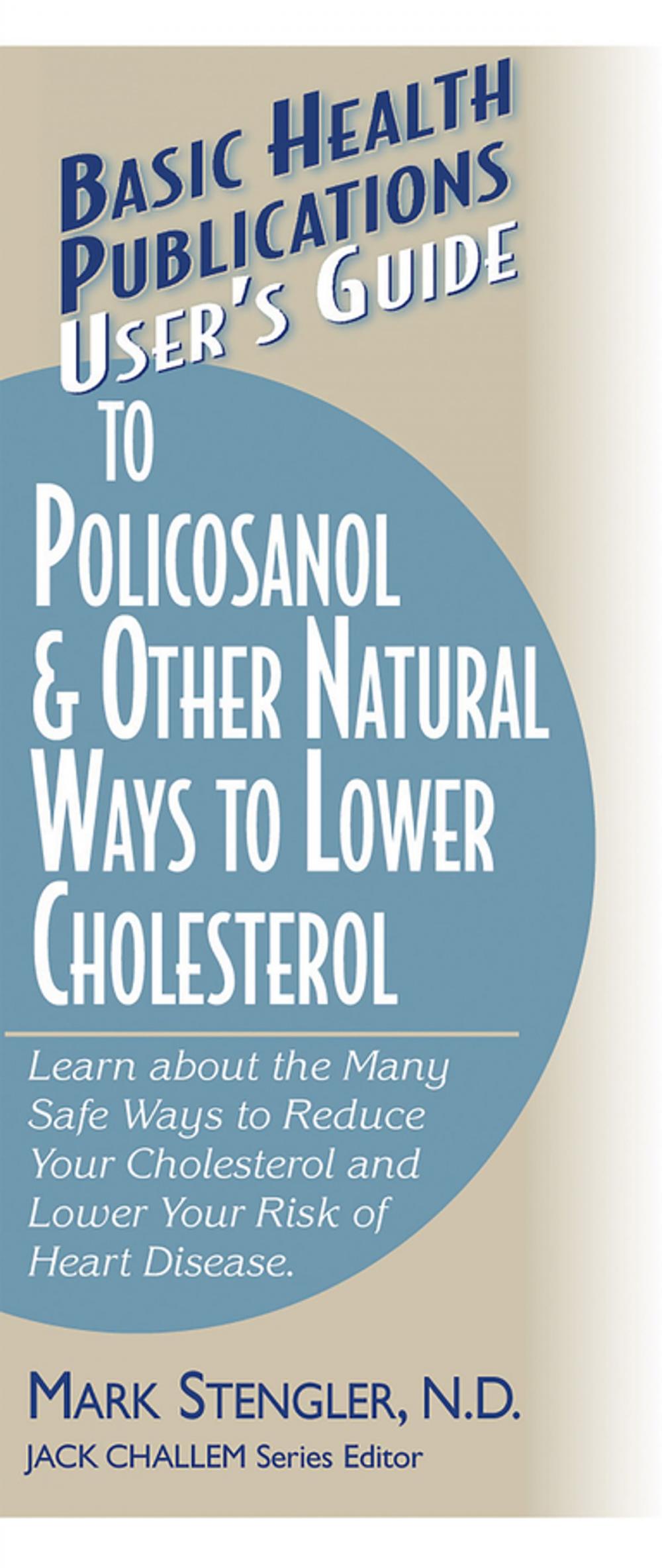 Big bigCover of User's Guide to Policosanol & Other Natural Ways to Lower Cholesterol