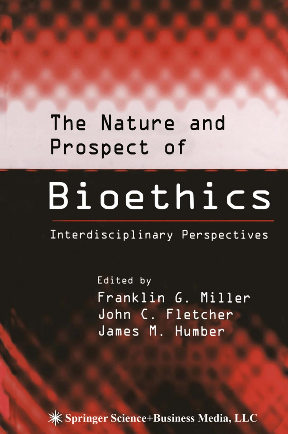 Big bigCover of The Nature and Prospect of Bioethics