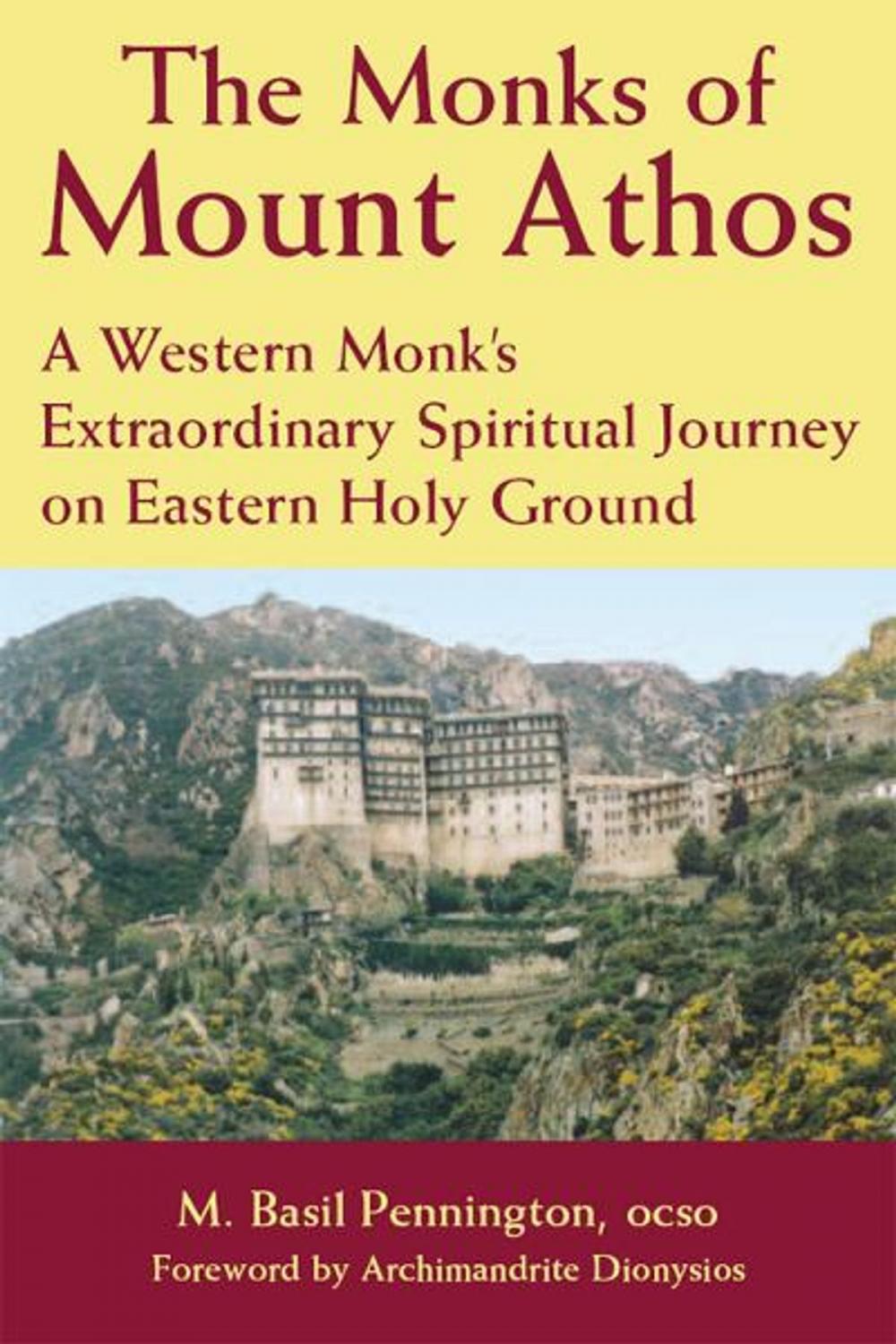 Big bigCover of Monks of Mount Athos: A Western Monk's Extraordinary Spiritual Journey on Eastern Holy Ground