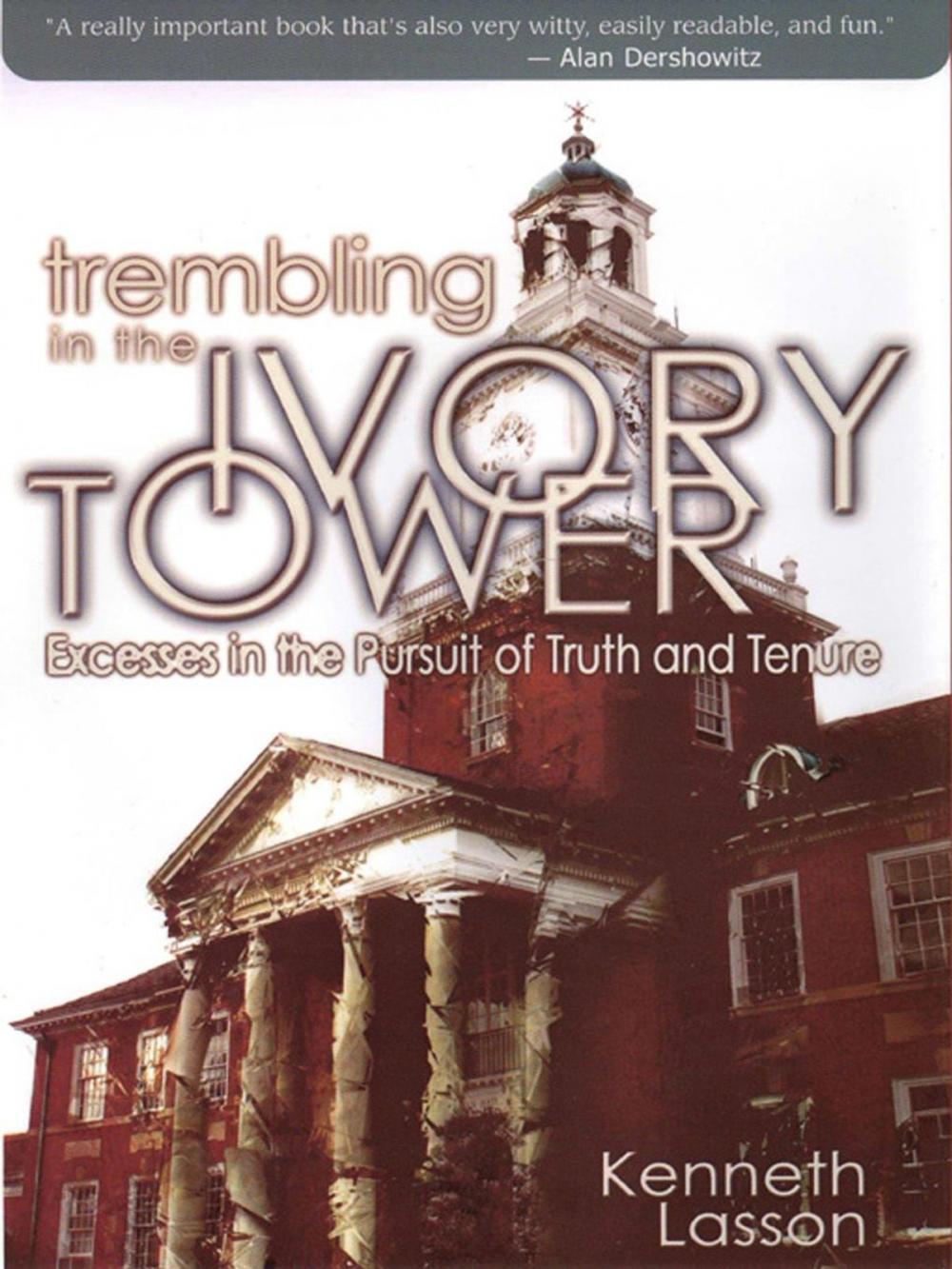 Big bigCover of Trembling In The Ivory Tower: Excesses In The Pursuit Of Truth And Tenure