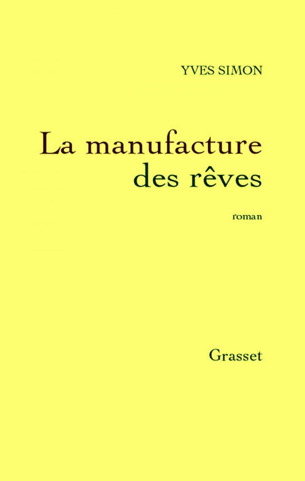 Big bigCover of La manufacture des rêves