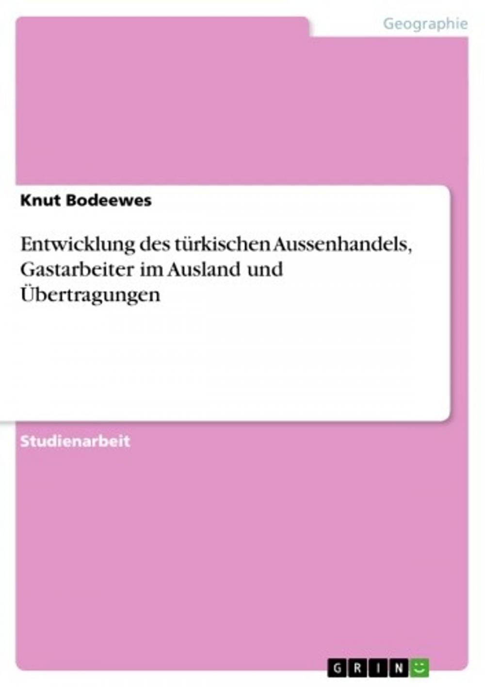 Big bigCover of Entwicklung des türkischen Aussenhandels, Gastarbeiter im Ausland und Übertragungen