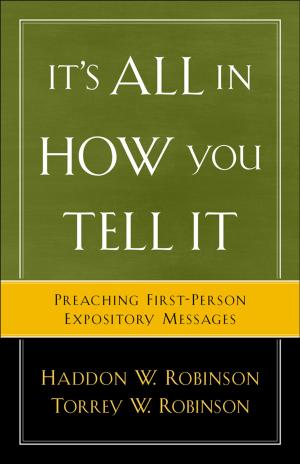 Cover of the book It's All in How You Tell It by J. Richard Middleton