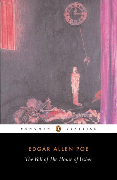 Cover of the book The Fall of the House of Usher and Other Writings by Edgar Allan Poe, Penguin Books Ltd