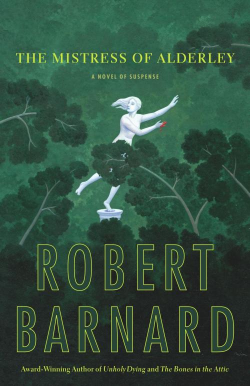 Cover of the book The Mistress of Alderley by Robert Barnard, Scribner