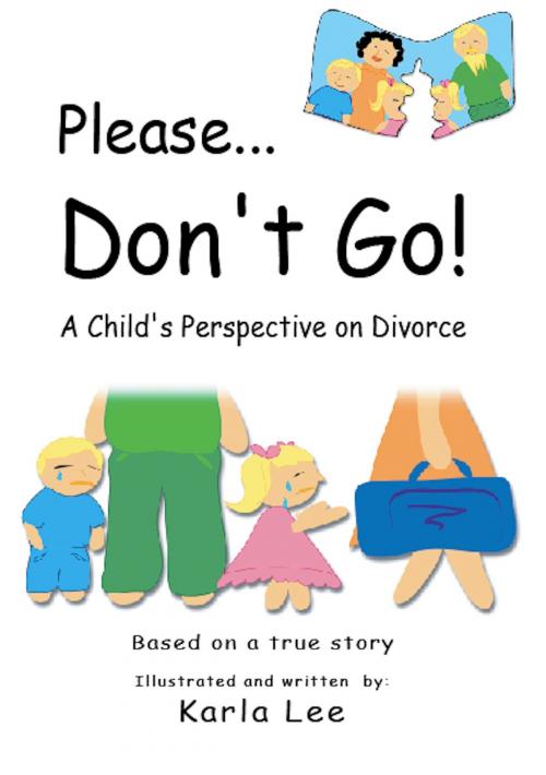 Cover of the book Please Don't Go! by Karla Lee, Karla Lee